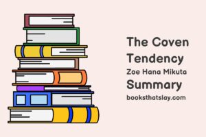 The Coven Tendency Summary, Characters and Themes