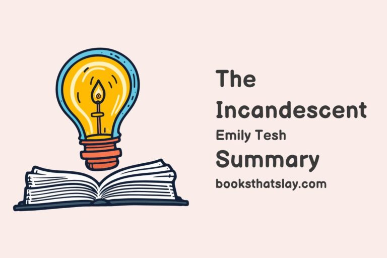 The Incandescent Summary, Characters and Themes