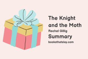 The Knight and the Moth Summary, Characters and Themes