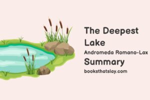 The Deepest Lake Summary, Characters and Themes