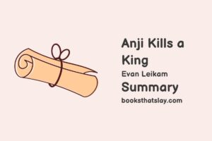 Anji Kills a King Summary, Characters and Themes