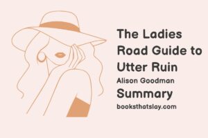 The Ladies Road Guide to Utter Ruin Summary, Characters and Themes