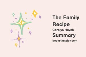 The Family Recipe Summary, Characters and Themes | Carolyn Huynh