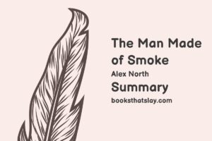 The Man Made of Smoke Summary, Characters and Themes