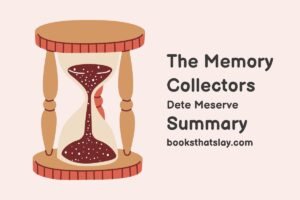 The Memory Collectors Summary, Characters and Themes