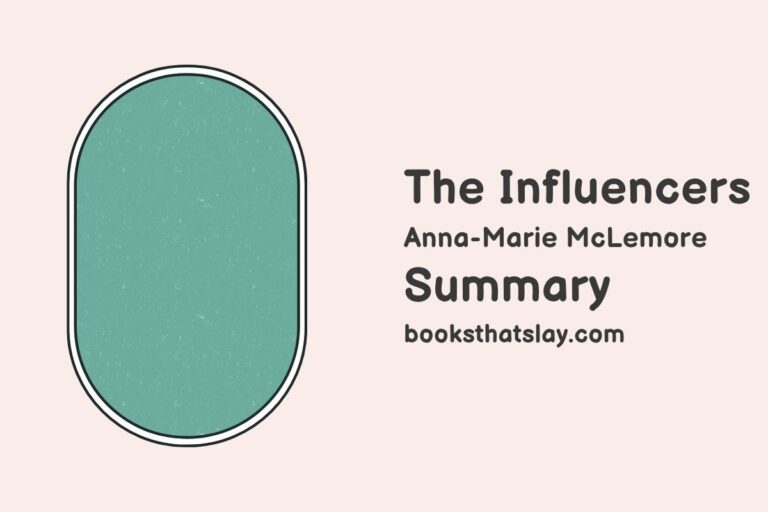 The Influencers Summary, Characters and Themes