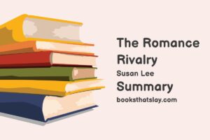The Romance Rivalry Summary, Characters and Themes