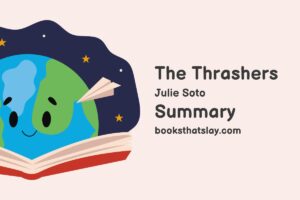The Thrashers by Julie Soto Summary, Characters and Themes