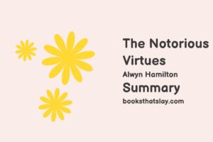 The Notorious Virtues Summary, Characters and Themes