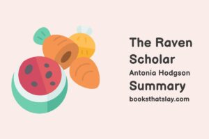 The Raven Scholar Summary, Characters and Themes