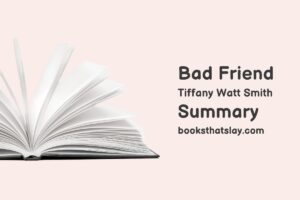 Bad Friend by Tiffany Watt Smith Summary and Analysis
