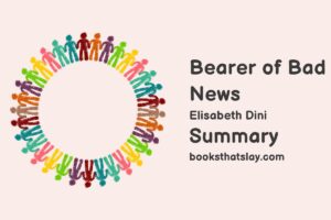 Bearer of Bad News Summary, Characters and Themes