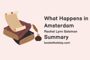 What Happens in Amsterdam Summary, Characters and Themes