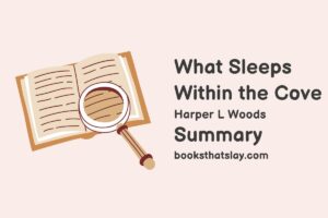 What Sleeps Within the Cove Summary, Characters and Themes