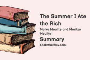 The Summer I Ate the Rich Summary, Characters and Themes