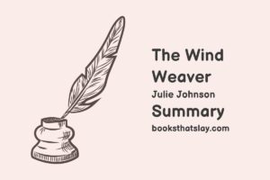 The Wind Weaver Summary, Characters and Themes