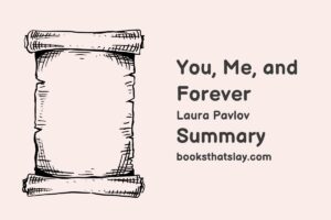 You, Me, and Forever Summary, Characters and Themes