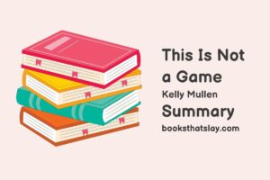 This Is Not a Game Summary, Characters and Themes