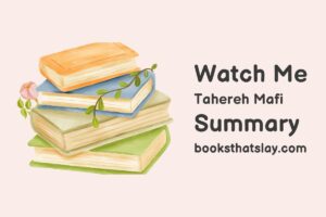 Watch Me by Tahereh Mafi Summary, Characters and Themes
