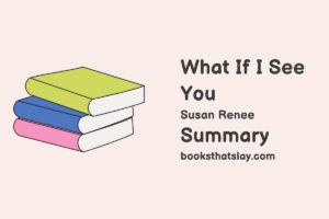 What If I See You Summary, Characters and Themes