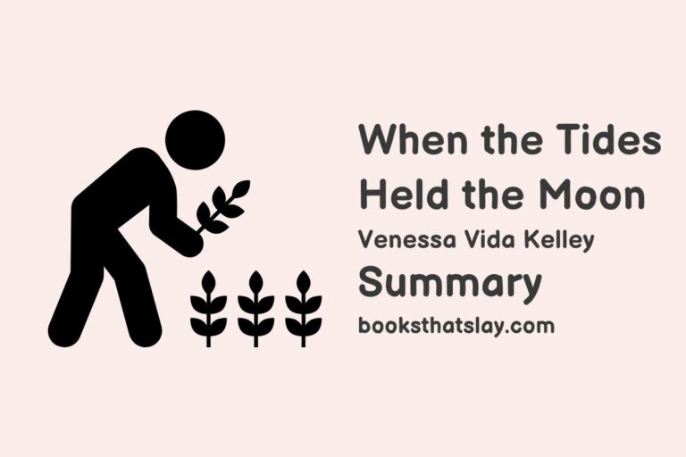 When the Tides Held the Moon Summary, Characters and Themes