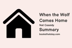 When the Wolf Comes Home Summary, Characters and Themes