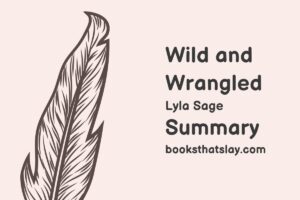 Wild and Wrangled Summary, Characters and Themes