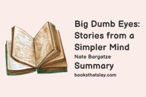 Big Dumb Eyes Summary and Analysis