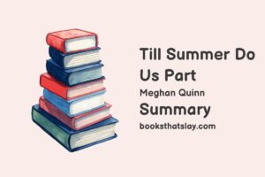 Till Summer Do Us Part Summary, Characters and Themes