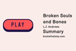 Broken Souls and Bones Summary, Characters and Themes