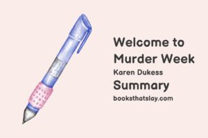 Welcome to Murder Week Summary, Characters and Themes
