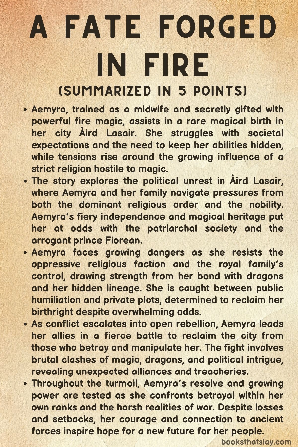 A Fate Forged in Fire Summary