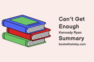 Can't Get Enough by Kennedy Ryan Summary, Characters and Themes