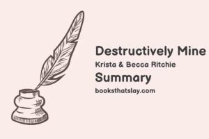 Destructively Mine Summary, Characters and Themes