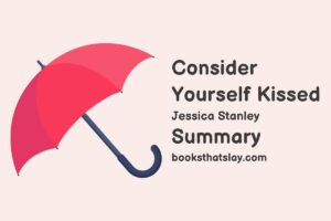 Consider Yourself Kissed Summary, Characters and Themes