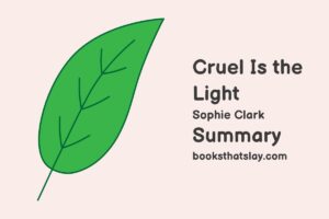 Cruel Is the Light Summary, Characters and Themes