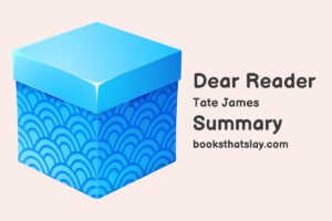 Dear Reader by Tate James Summary, Characters and Themes