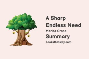 A Sharp Endless Need Summary, Characters and Themes