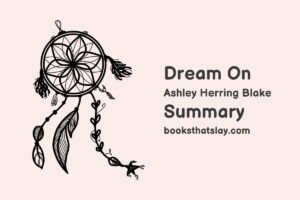 Dream On Summary, Characters and Themes | Ashley Herring Blake