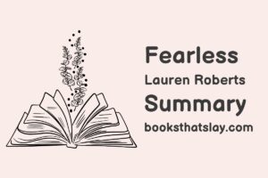 Fearless by Lauren Roberts Summary, Characters and Themes