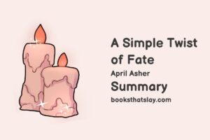 A Simple Twist of Fate Summary, Characters and Themes