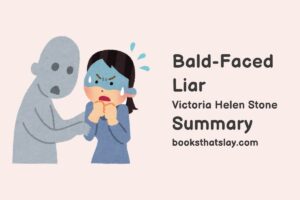 Bald-Faced Liar Summary, Characters and Themes
