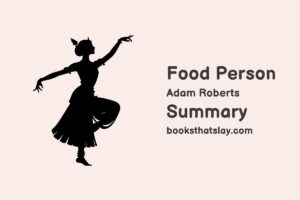 Food Person by Adam Roberts Summary, Characters and Themes