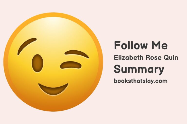 Follow Me Summary, Characters and Themes | Elizabeth Rose Quinn