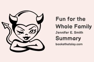 Fun for the Whole Family Summary, Characters and Themes