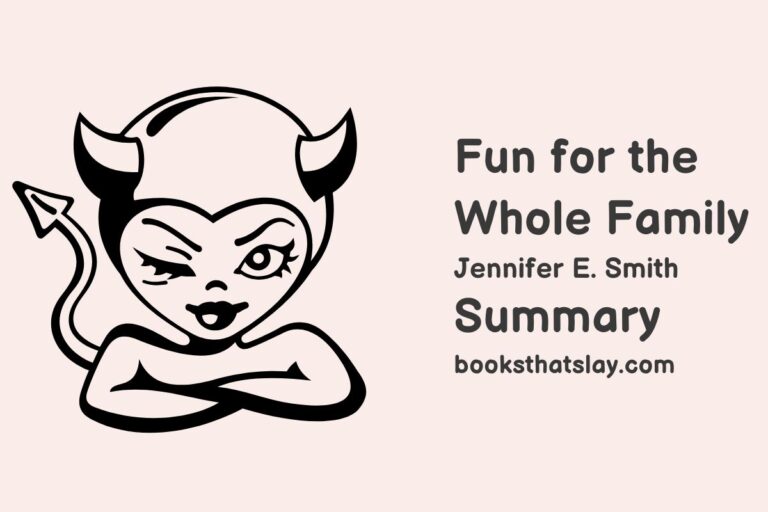 Fun for the Whole Family Summary, Characters and Themes
