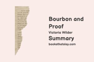 Bourbon and Proof Summary, Characters and Themes