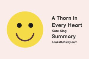 A Thorn in Every Heart Summary, Characters and Themes
