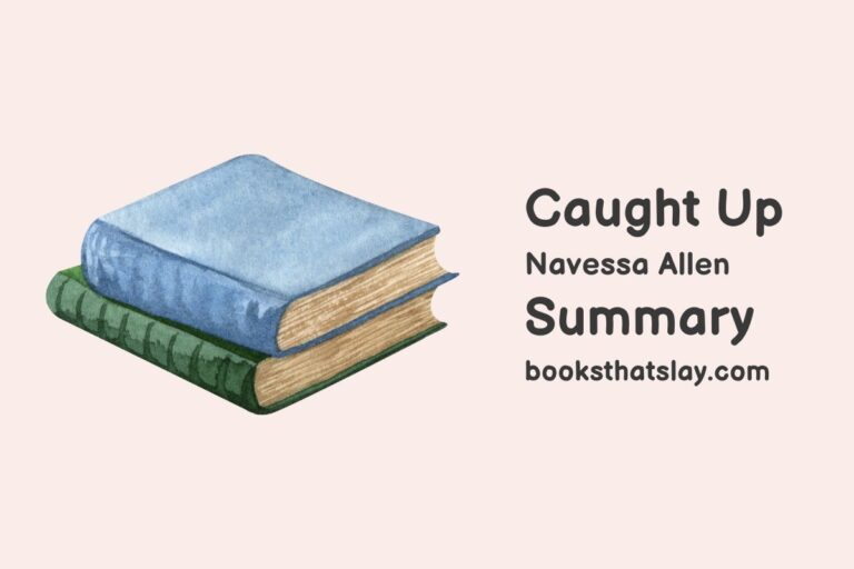 Caught Up by Navessa Allen Summary, Characters and Themes