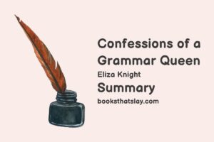 Confessions of a Grammar Queen Summary, Characters and Themes